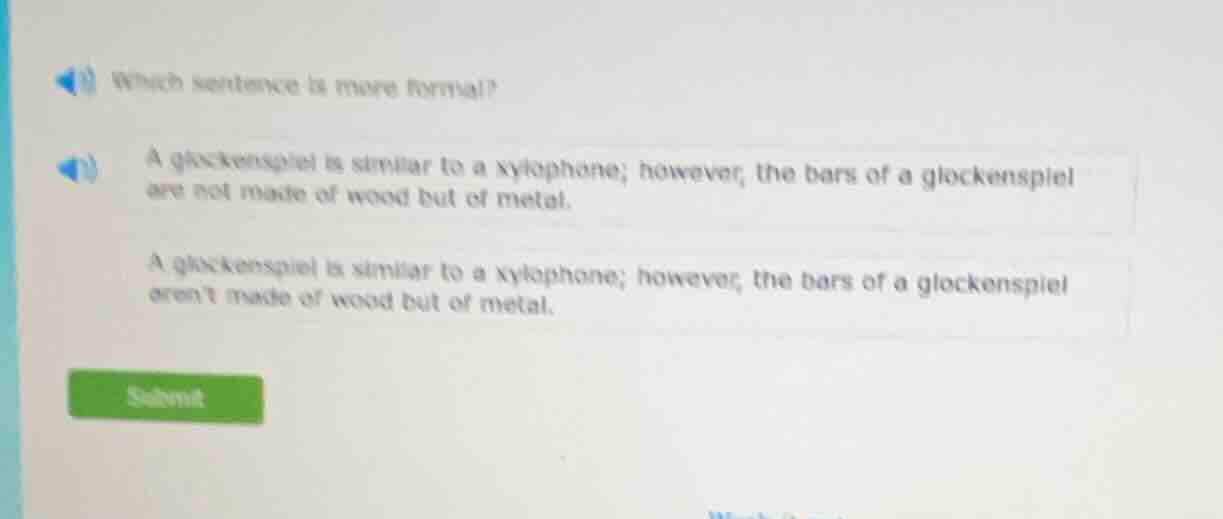 which sentence is more formal? a glockenspiel is similar to a xylophone…