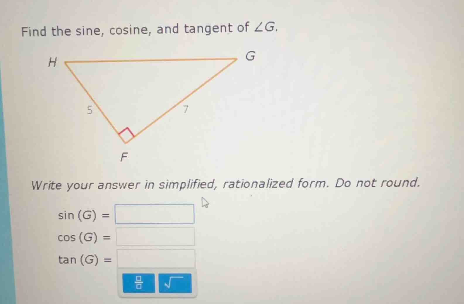 find the sine, cosine, and tangent of ∠g. write your answer in simplifi…