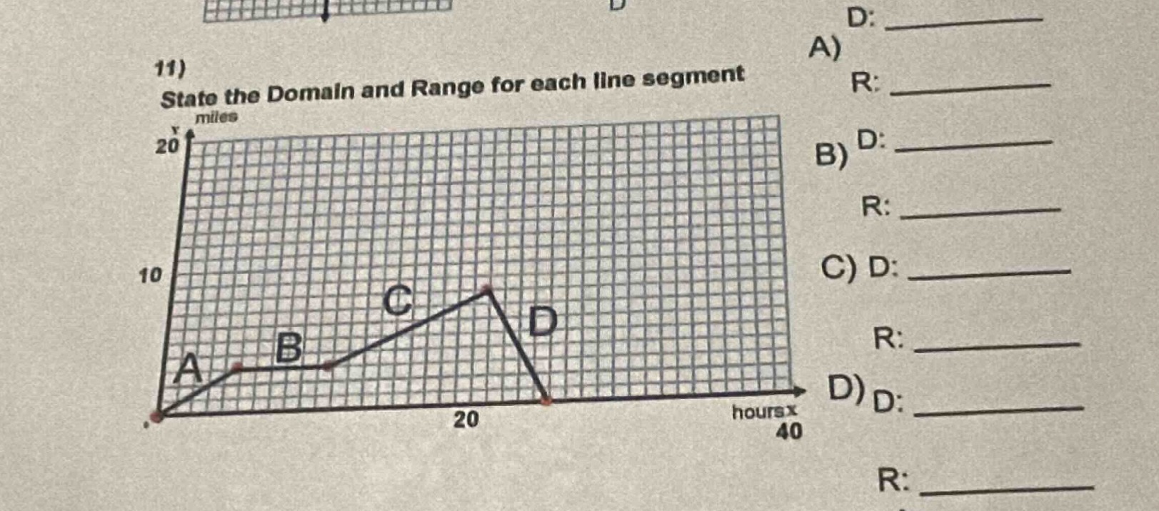 11) state the domain and range for each line segment a) d: r: b) d: r: …