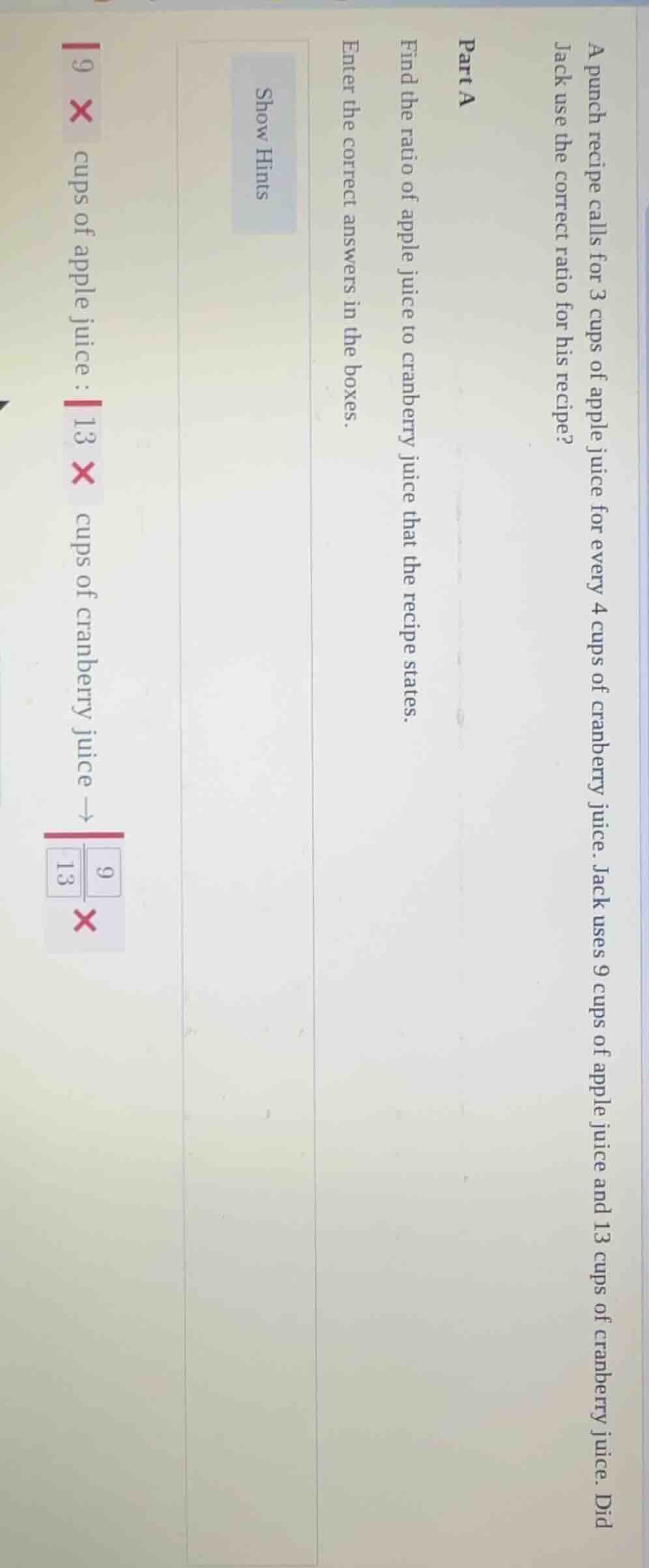 a punch recipe calls for 3 cups of apple juice for every 4 cups of cran…