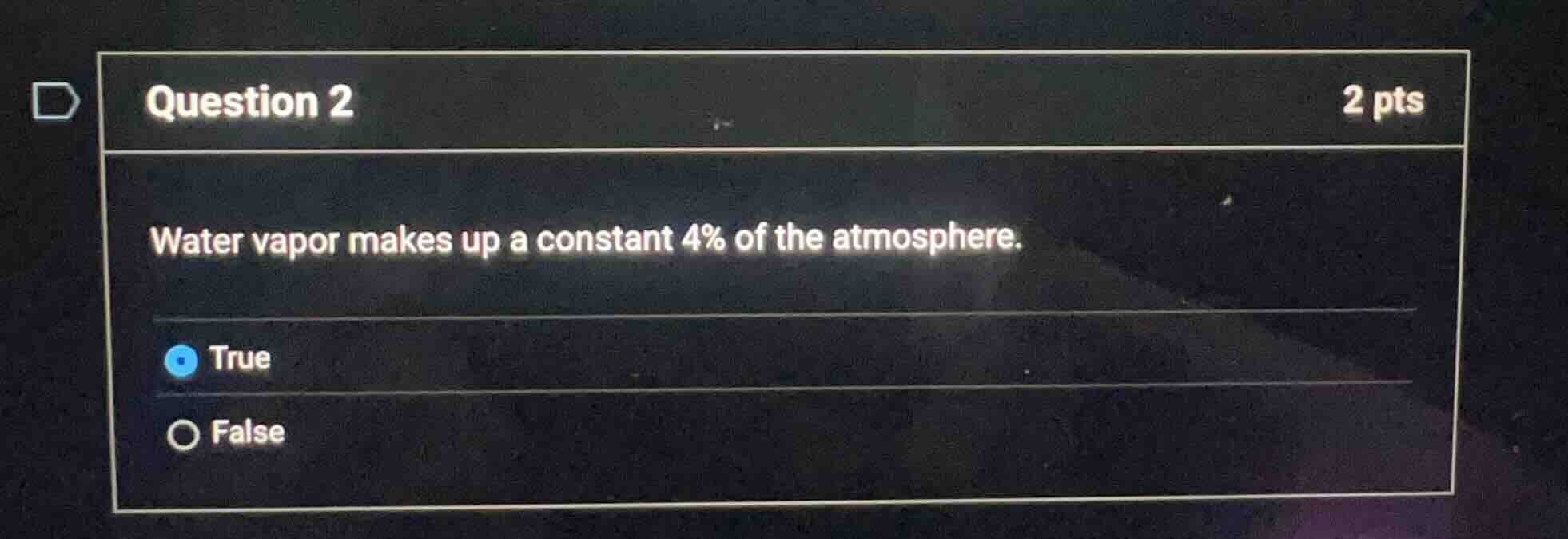 question 2 2 pts water vapor makes up a constant 4% of the atmosphere. …