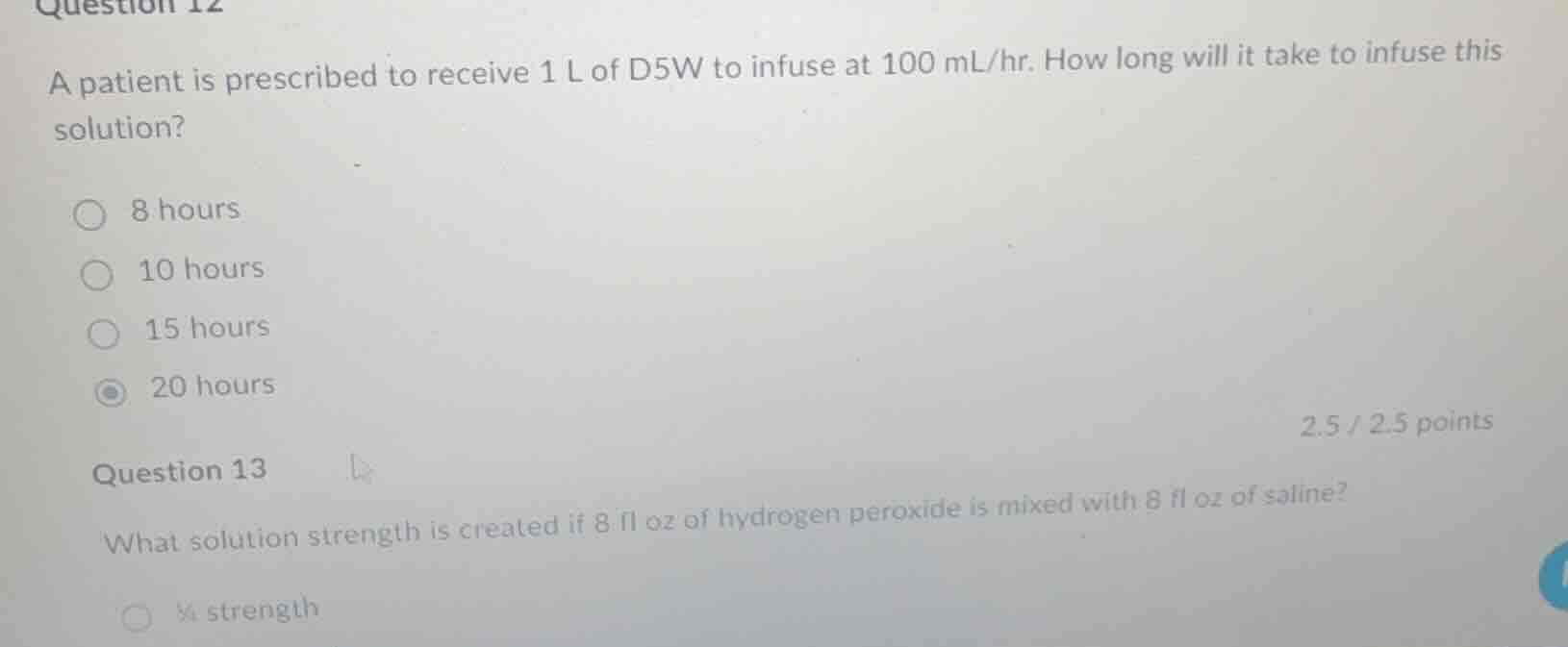 question 12 a patient is prescribed to receive 1 l of d5w to infuse at …