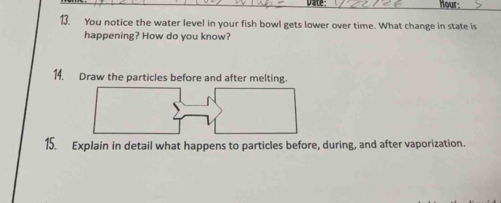 13. you notice the water level in your fish bowl gets lower over time. …