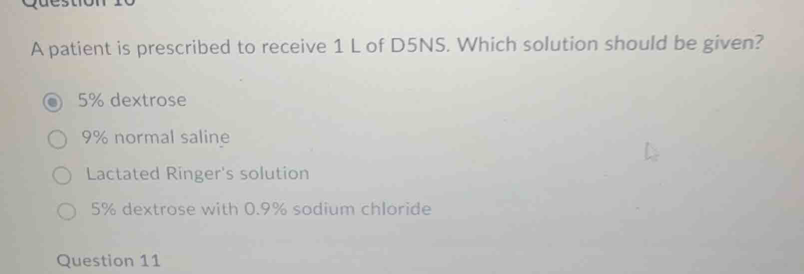 a patient is prescribed to receive 1 l of d5ns. which solution should b…