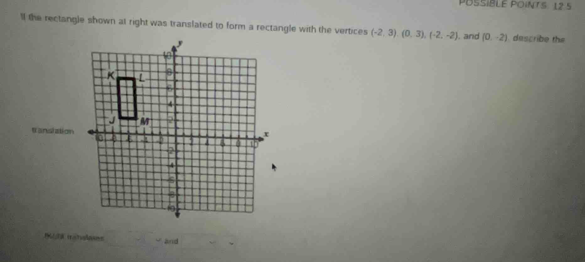 if the rectangle shown at right was translated to form a rectangle with…