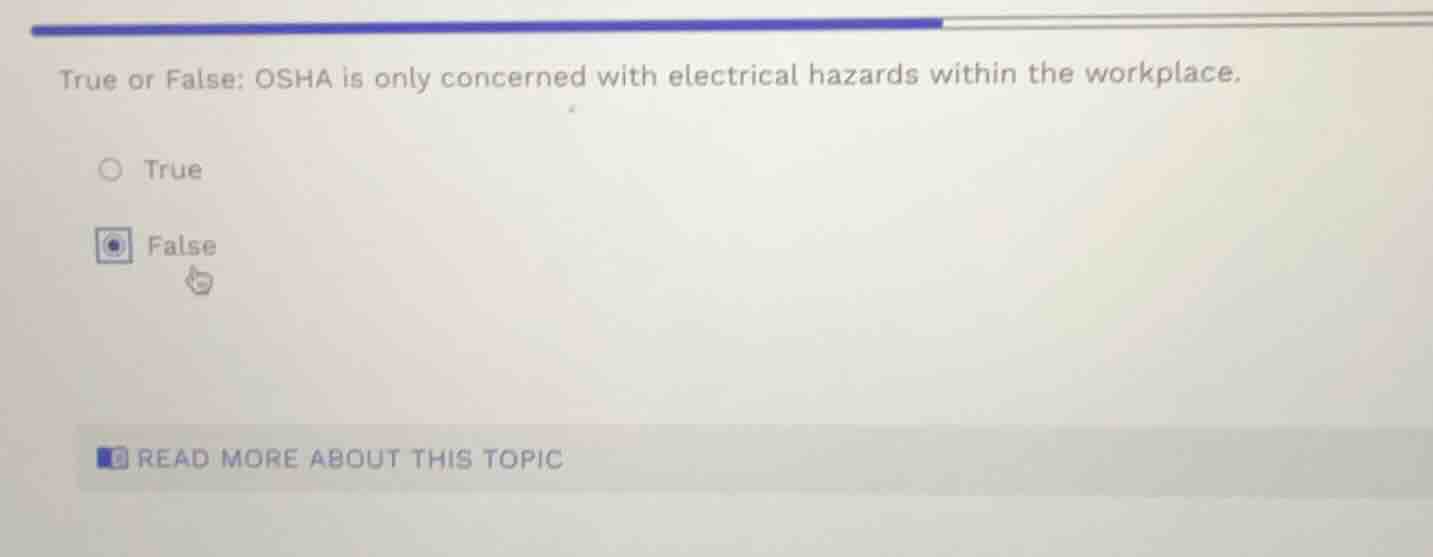 true or false: osha is only concerned with electrical hazards within th…