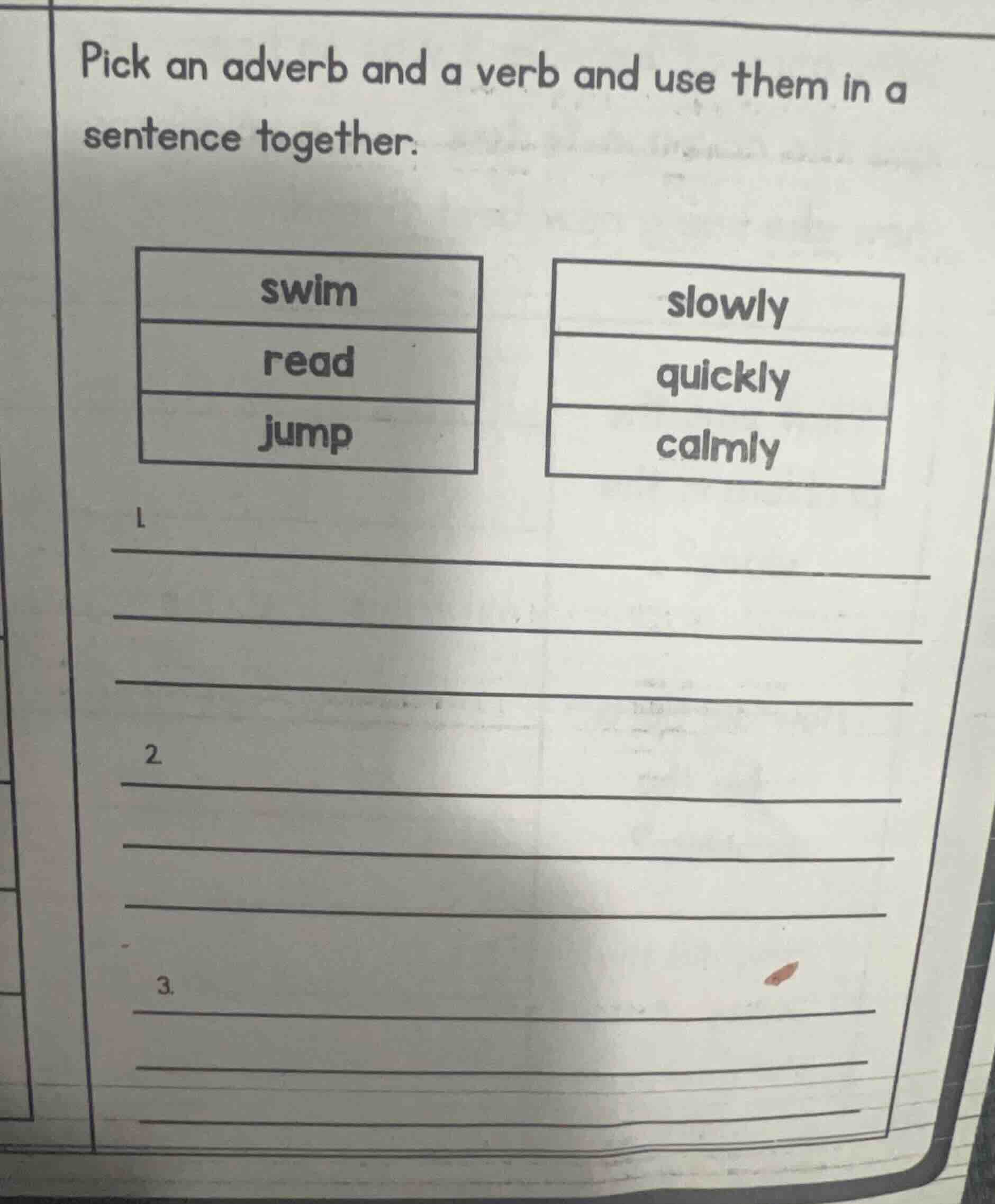 pick an adverb and a verb and use them in a sentence together. swim rea…