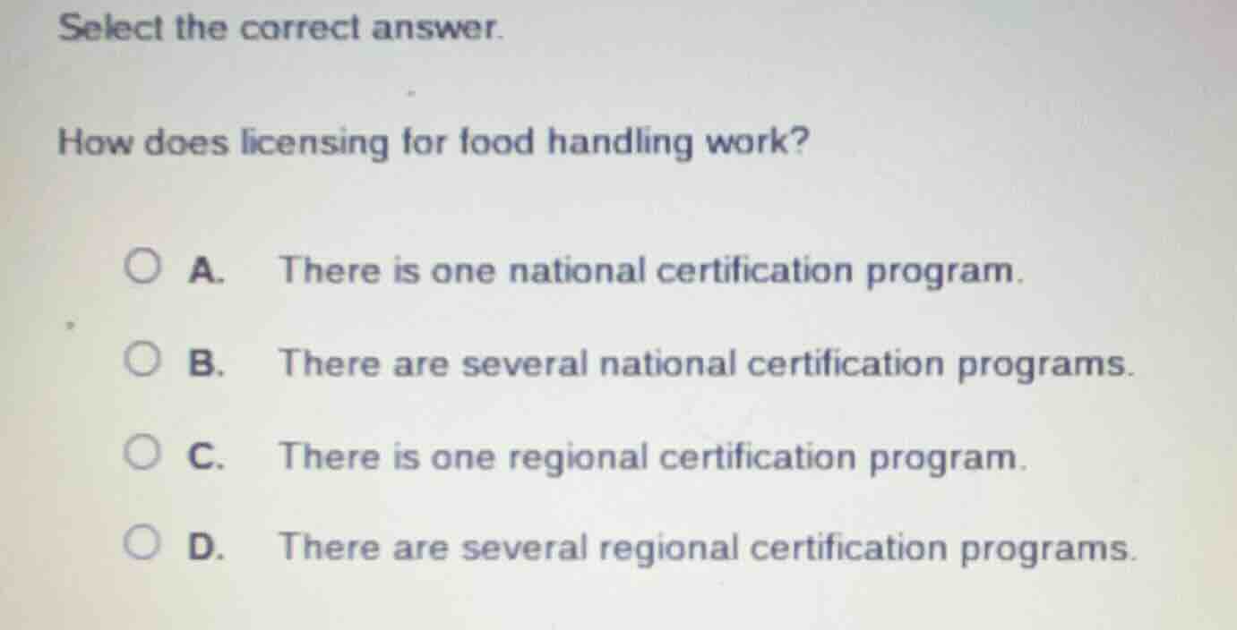 select the correct answer. how does licensing for food handling work? a…
