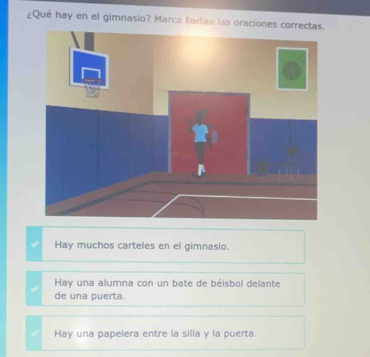 ¿qué hay en el gimnasio? marca todas las oraciones correctas. hay mucho…