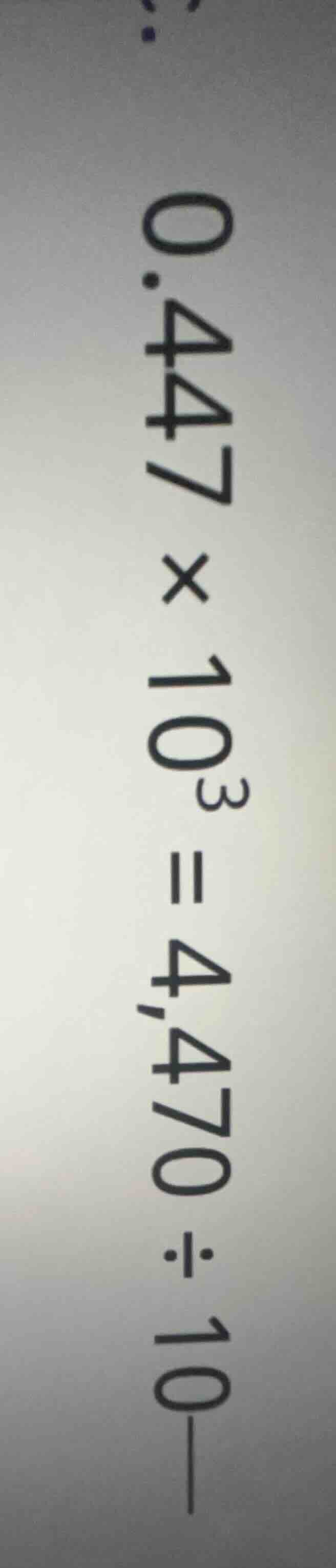 0.47×10³=4,470÷10—