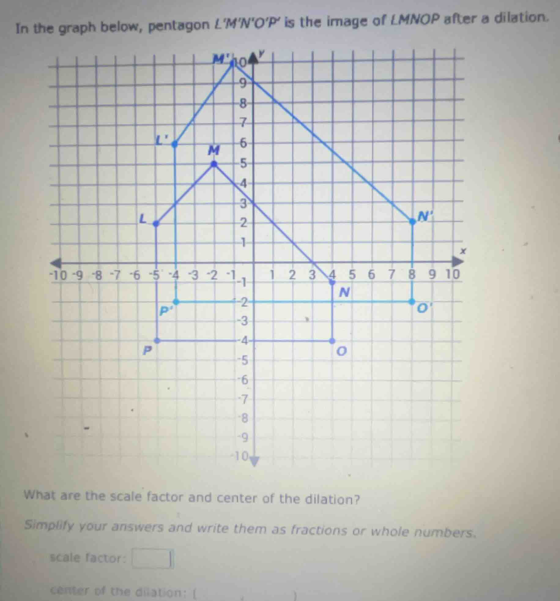 in the graph below, pentagon lmnop is the image of lmnop after a dilati…