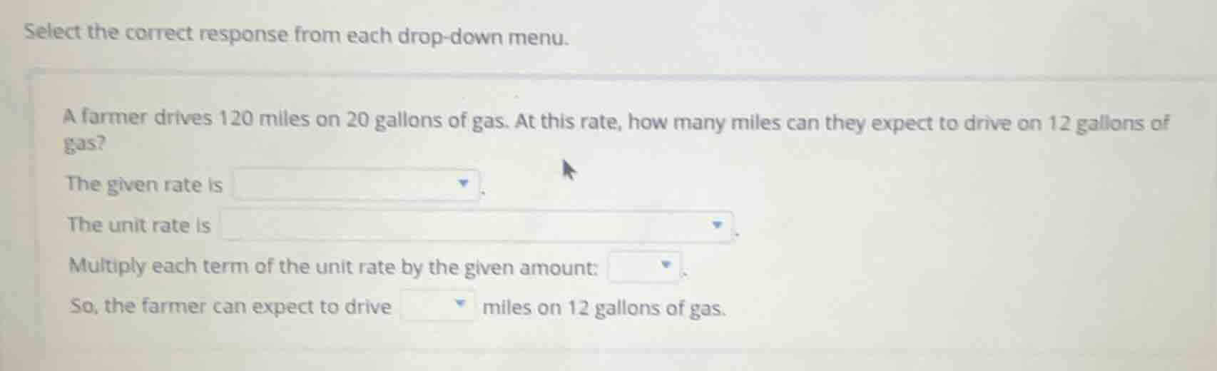 select the correct response from each drop - down menu. a farmer drives…
