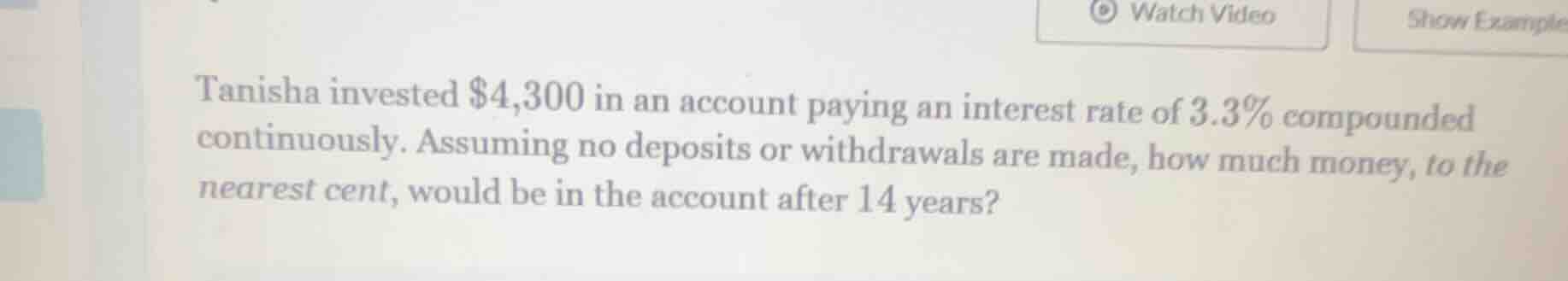 tanisha invested $4,300 in an account paying an interest rate of 3.3% c…