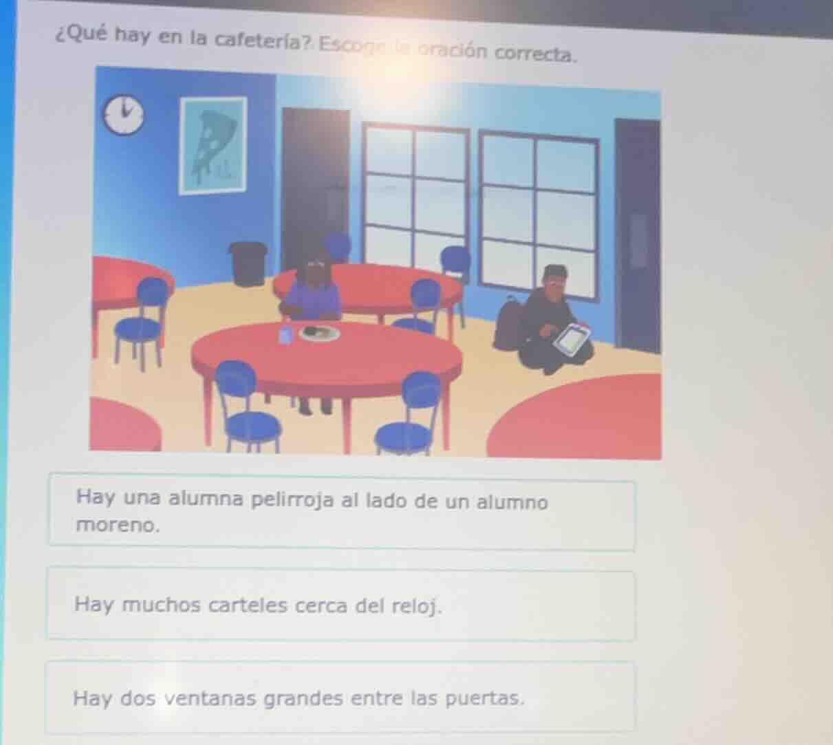 ¿qué hay en la cafetería? escoge la oración correcta. hay una alumna pe…
