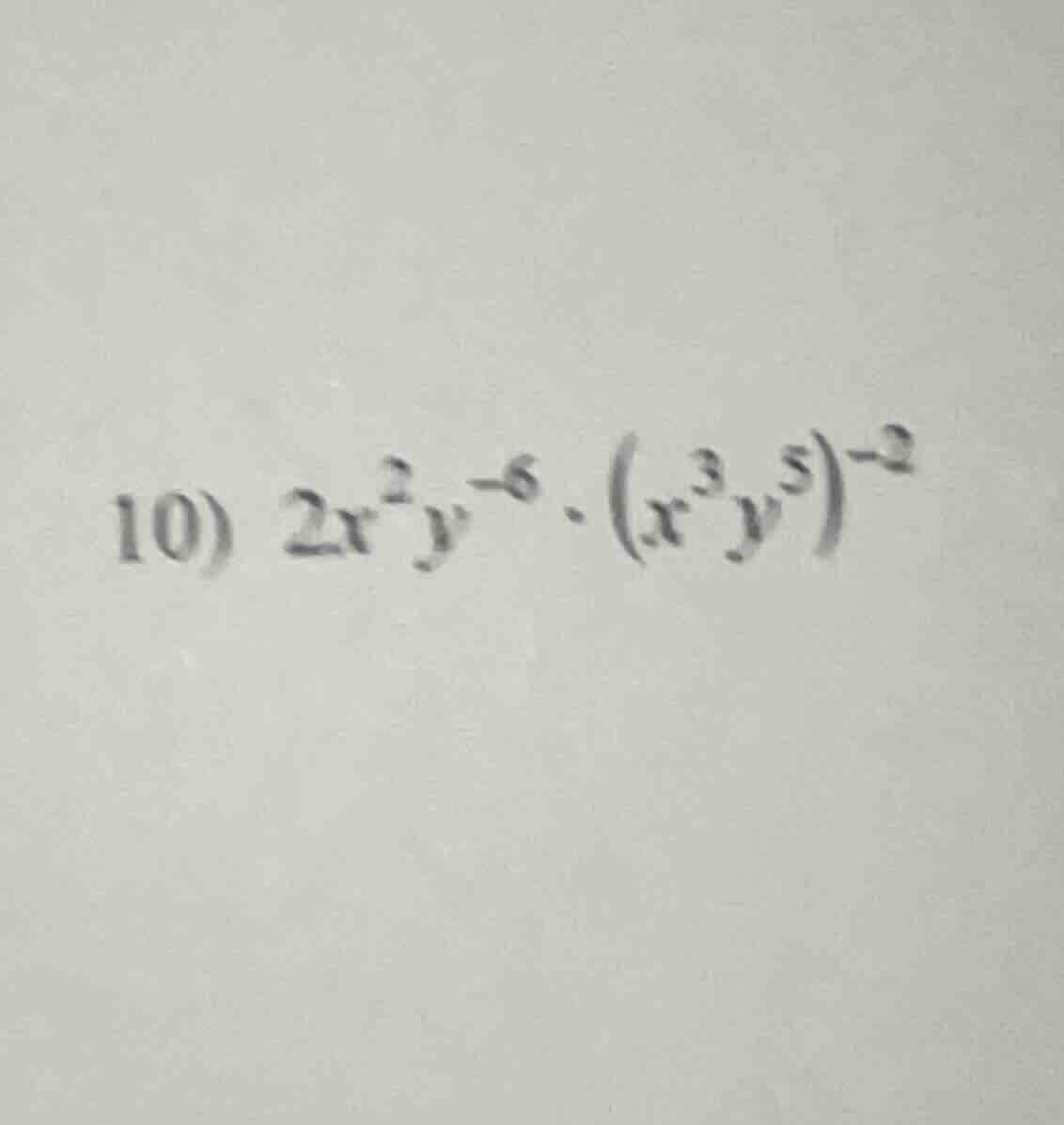 10) $2x^{2}y^{-6}cdot (x^{3}y^{5})^{-2}$