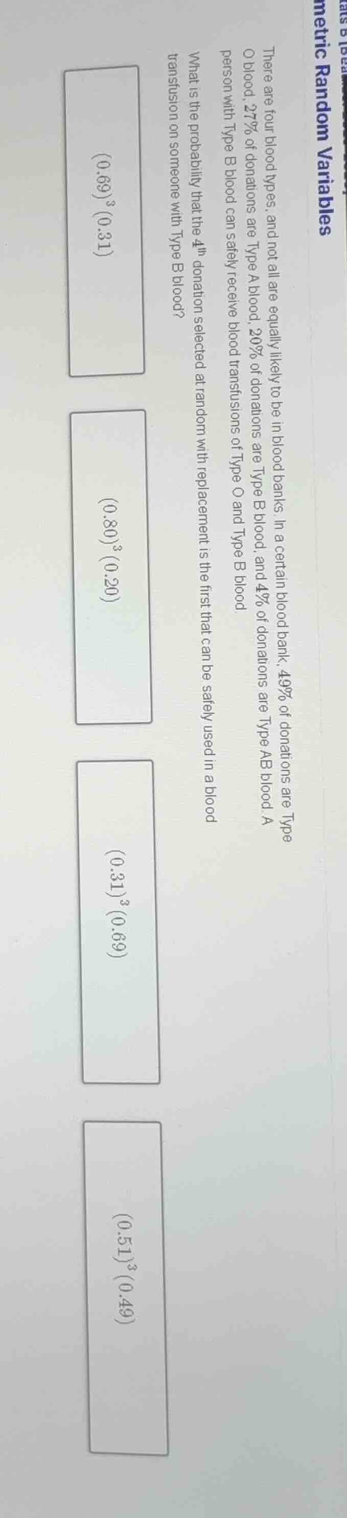 there are four blood types, and not all are equally likely to be in blo…
