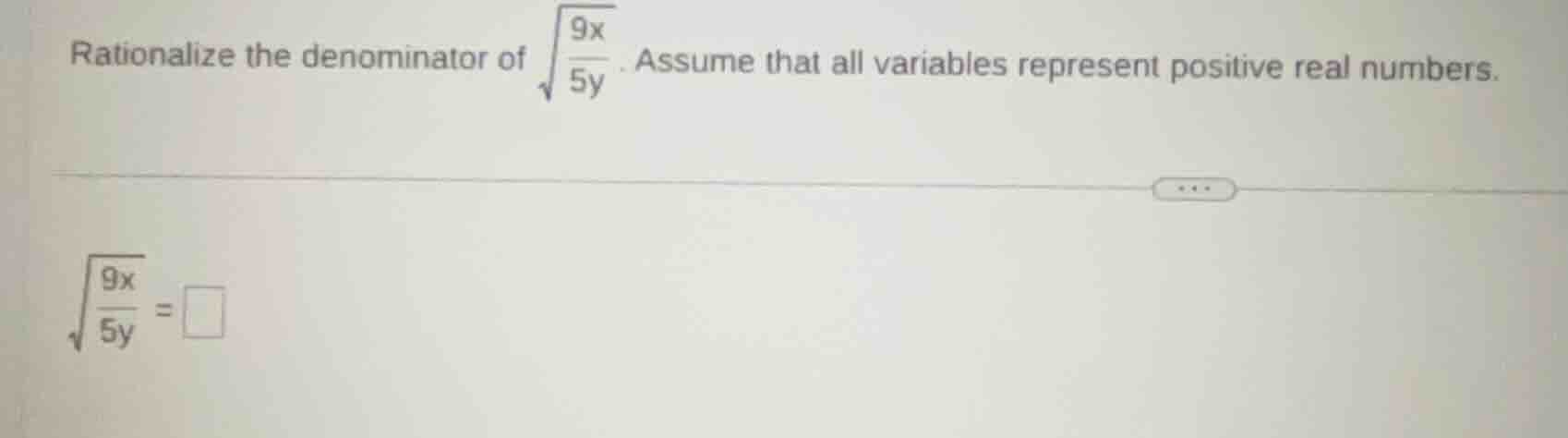 rationalize the denominator of \\(\\sqrt{\\frac{9x}{5y}}\\). assume tha…