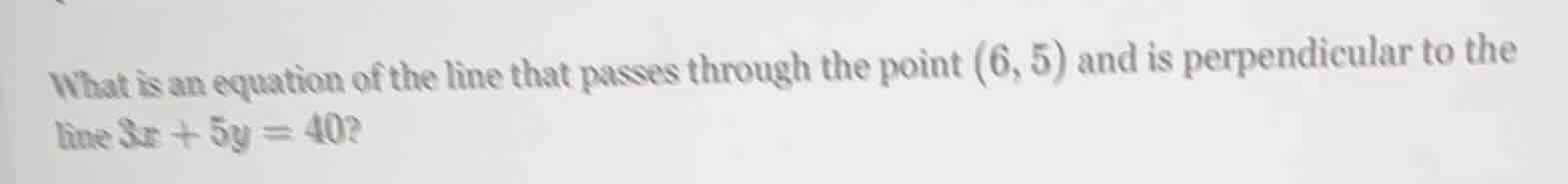 what is an equation of the line that passes through the point (6, 5) an…