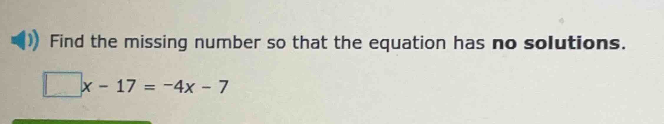 find the missing number so that the equation has no solutions. \\square…