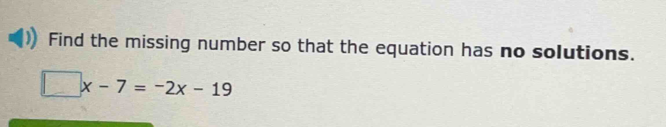 find the missing number so that the equation has no solutions. \\boxed{…