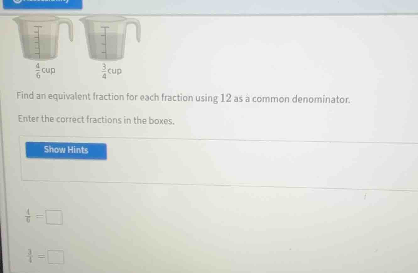 find an equivalent fraction for each fraction using 12 as a common deno…