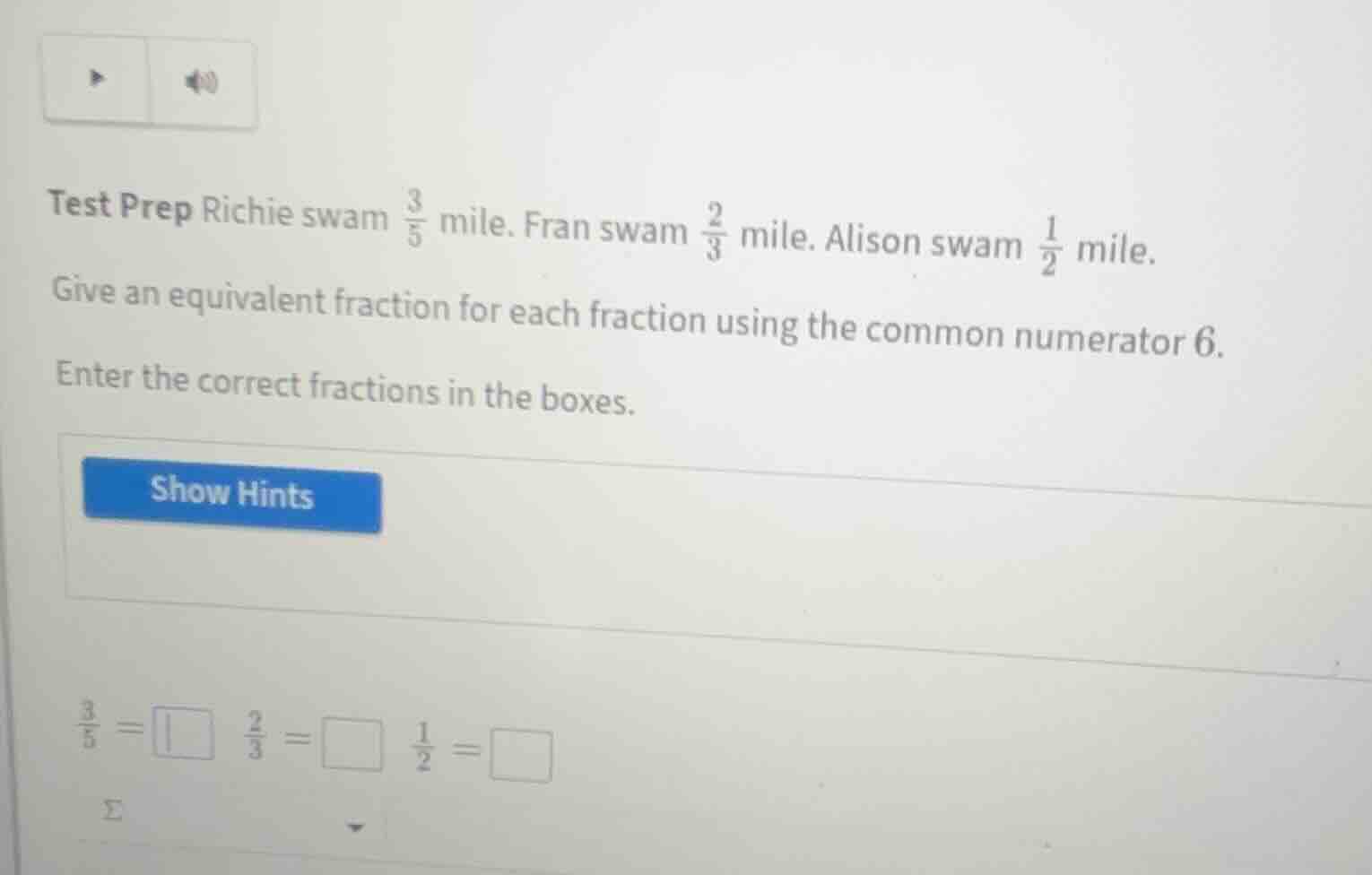 test prep richie swam \\(\\frac{3}{5}\\) mile. fran swam \\(\\frac{2}{3…