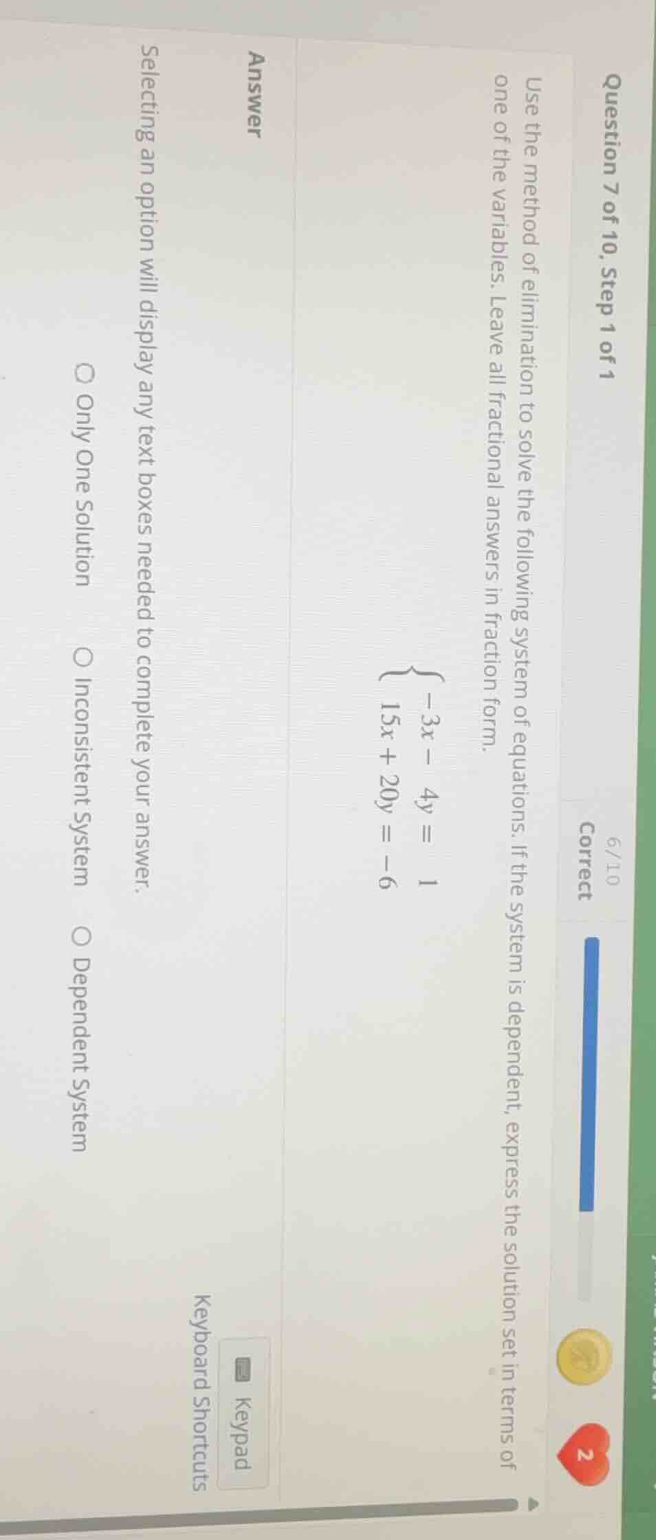 question 7 of 10, step 1 of 1 use the method of elimination to solve th…