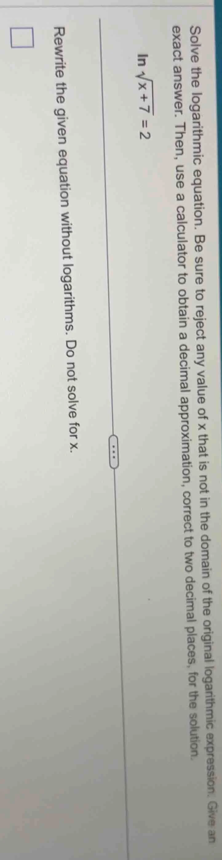 solve the logarithmic equation. be sure to reject any value of x that i…