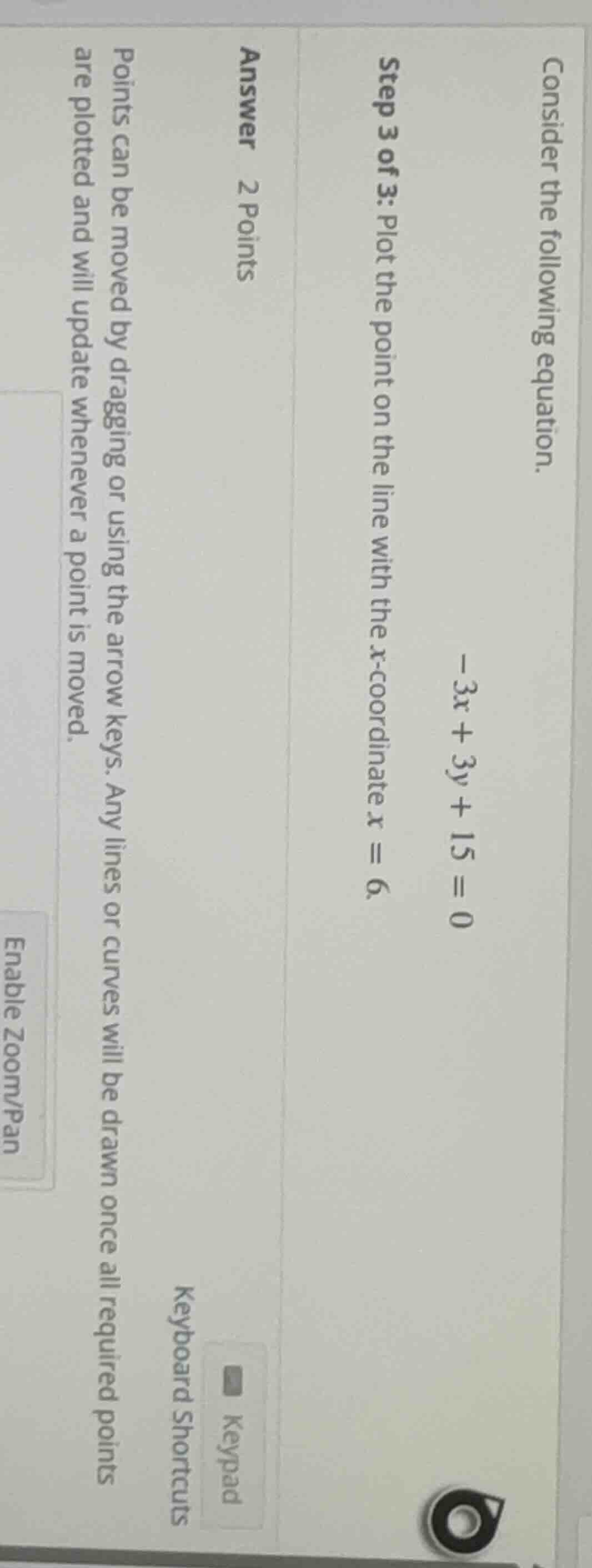 consider the following equation.\\(-3x + 3y + 15 = 0\\)\ step 3 of 3: p…