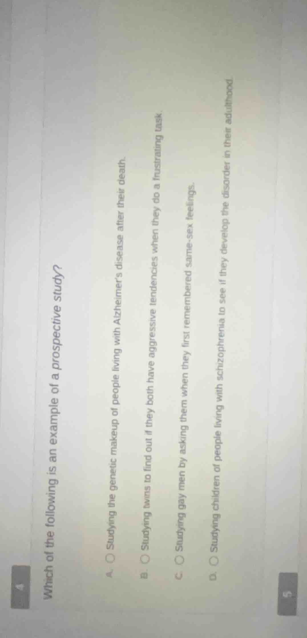 which of the following is an example of a prospective study? a. studyin…