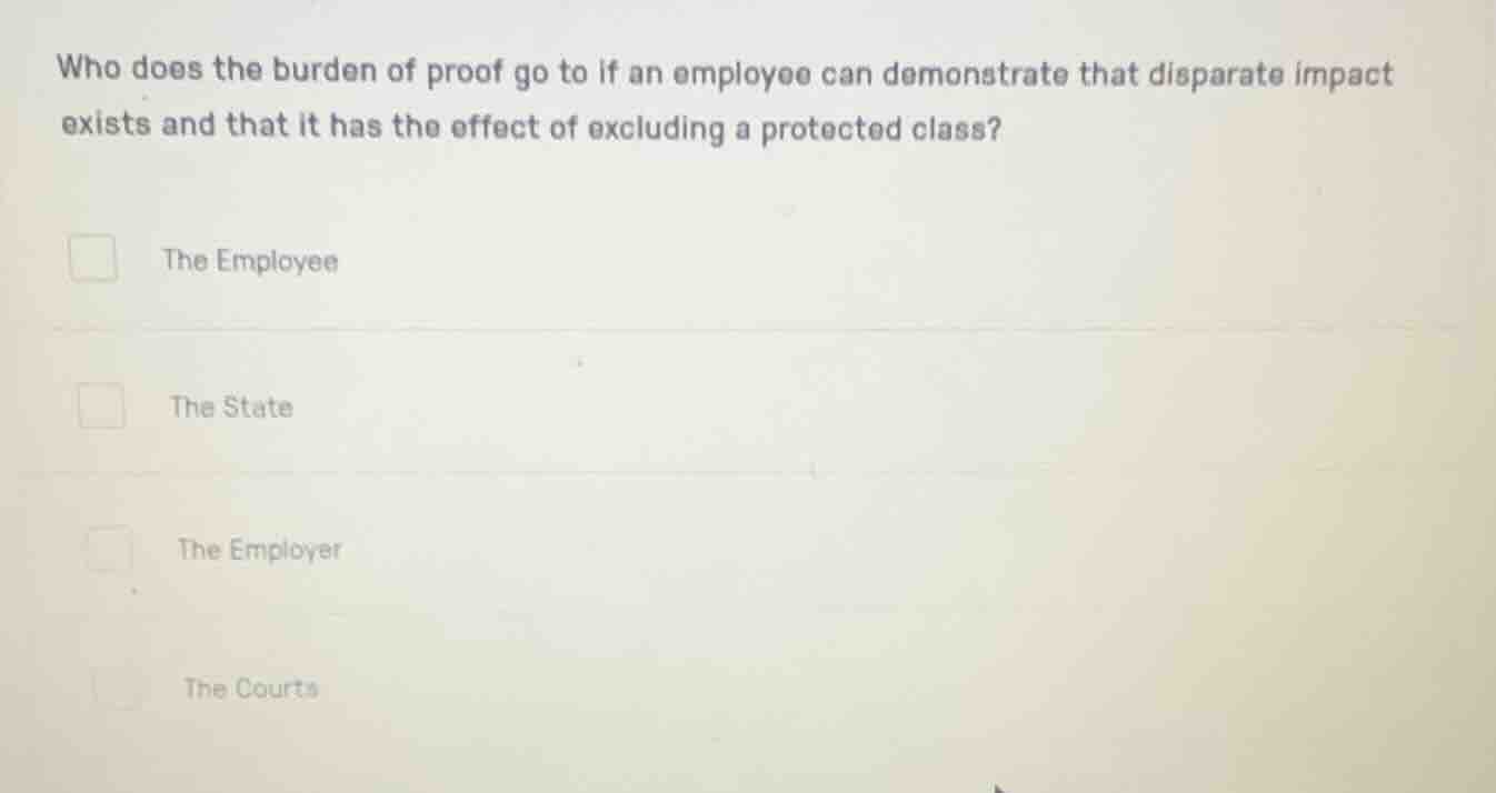 who does the burden of proof go to if an employee can demonstrate that …