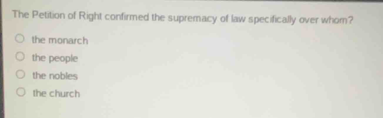 the petition of right confirmed the supremacy of law specifically over …