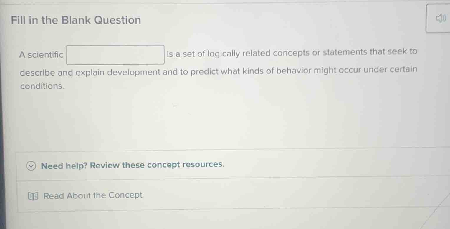 fill in the blank question a scientific is a set of logically related c…