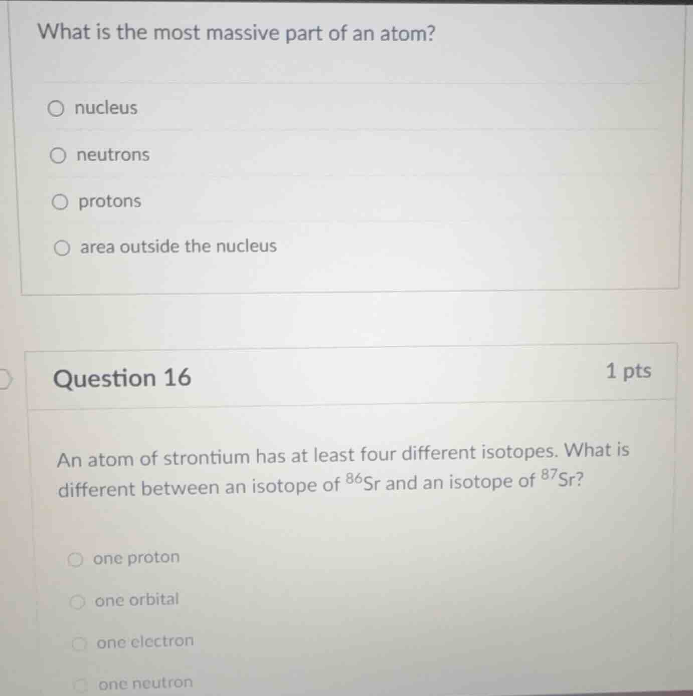 what is the most massive part of an atom? ○ nucleus ○ neutrons ○ proton…