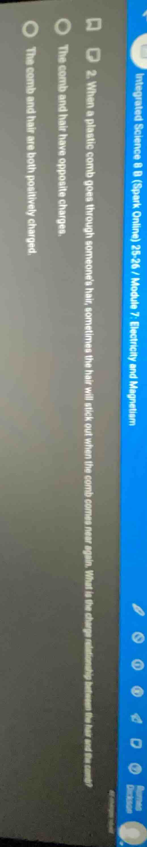 2. when a plastic comb goes through someones hair, sometimes the hair w…