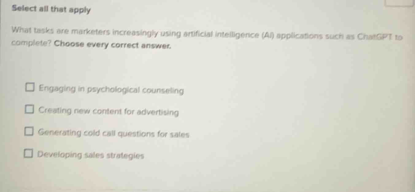 select all that apply what tasks are marketers increasingly using artif…