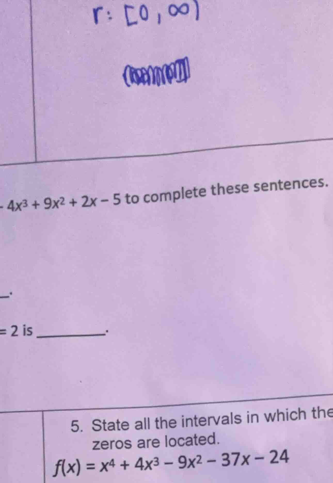 - 4x³ + 9x² + 2x - 5 to complete these sentences. = 2 is ______. 5. sta…