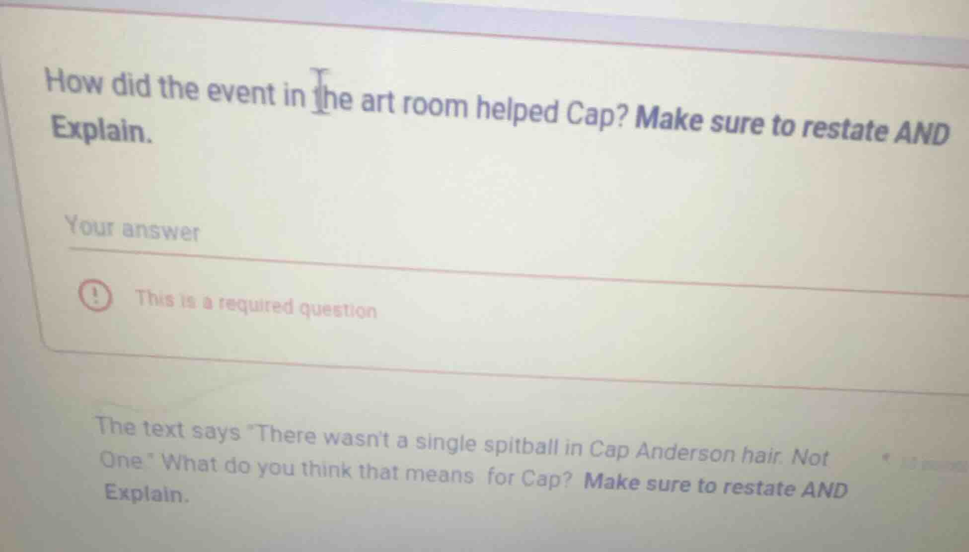 how did the event in the art room helped cap? make sure to restate and …