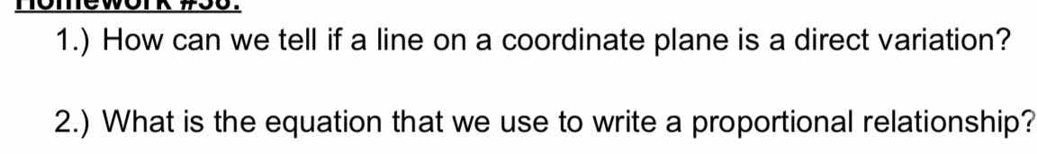 1.) how can we tell if a line on a coordinate plane is a direct variati…