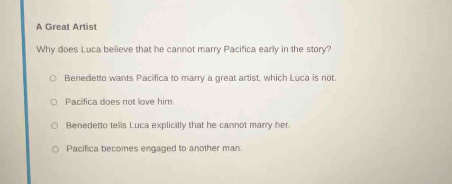 a great artist why does luca believe that he cannot marry pacifica earl…