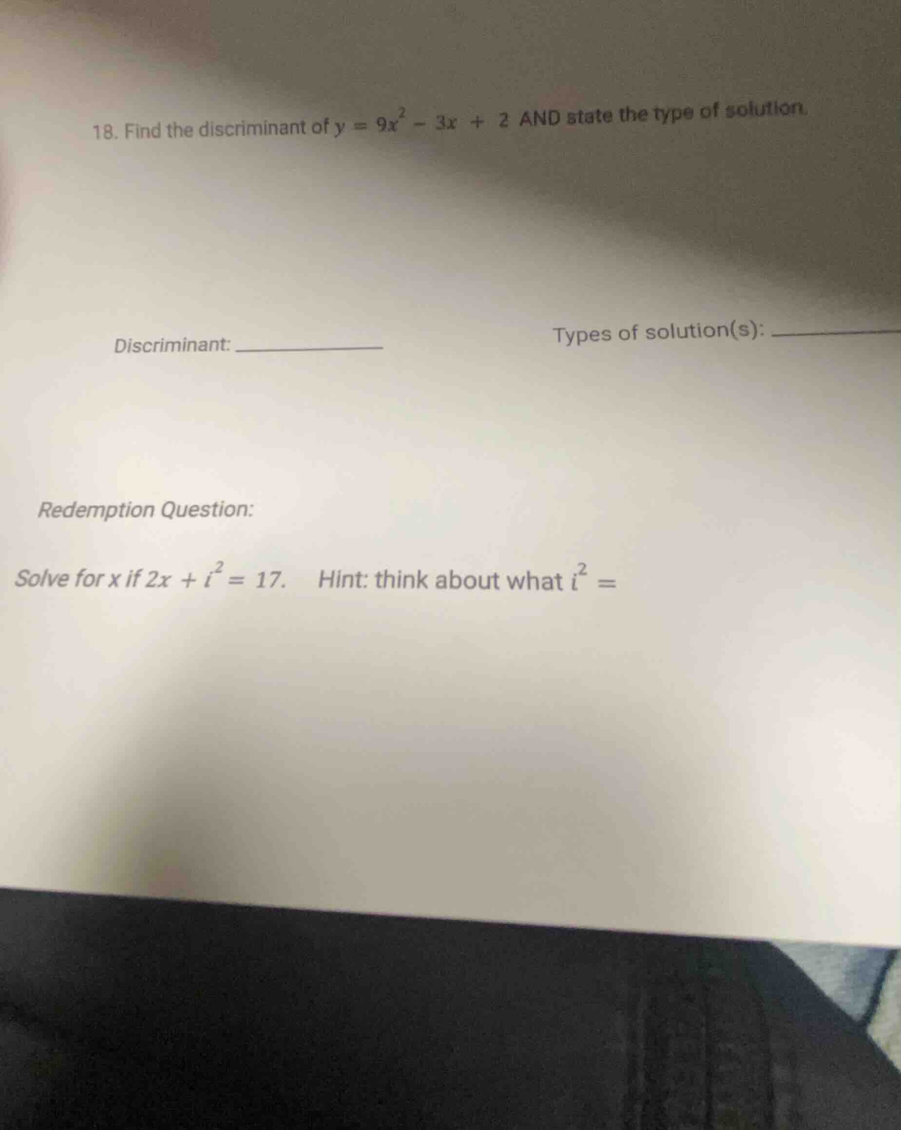 18. find the discriminant of $y = 9x^2 - 3x + 2$ and state the type of …