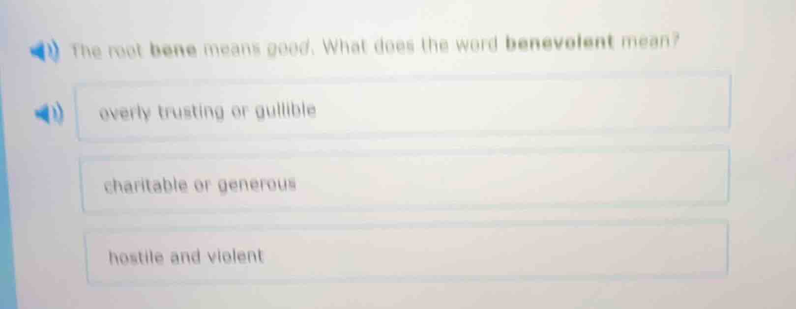 the root bene means good. what does the word benevolent mean? overly tr…