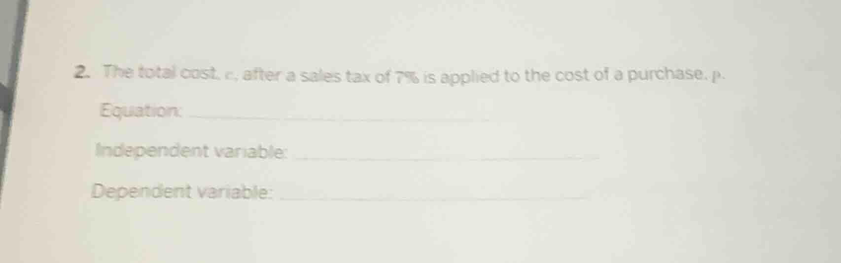 2. the total cost, c, after a sales tax of 7% is applied to the cost of…