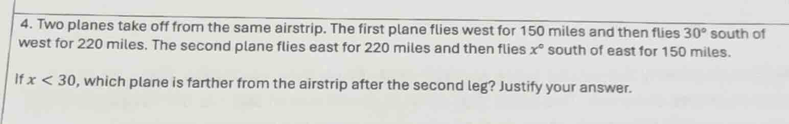 4. two planes take off from the same airstrip. the first plane flies we…