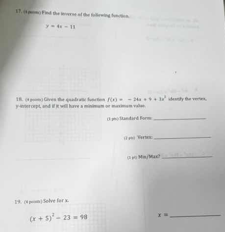 17. (4 points) find the inverse of the following function. $y = 4x - 11…