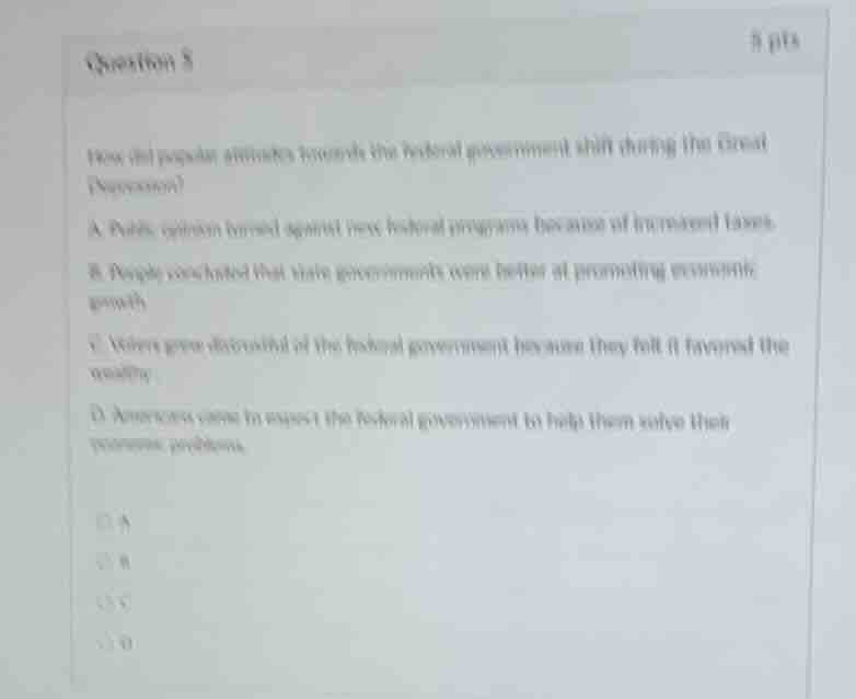question 5 5 pts how did popular attitudes towards the federal governme…