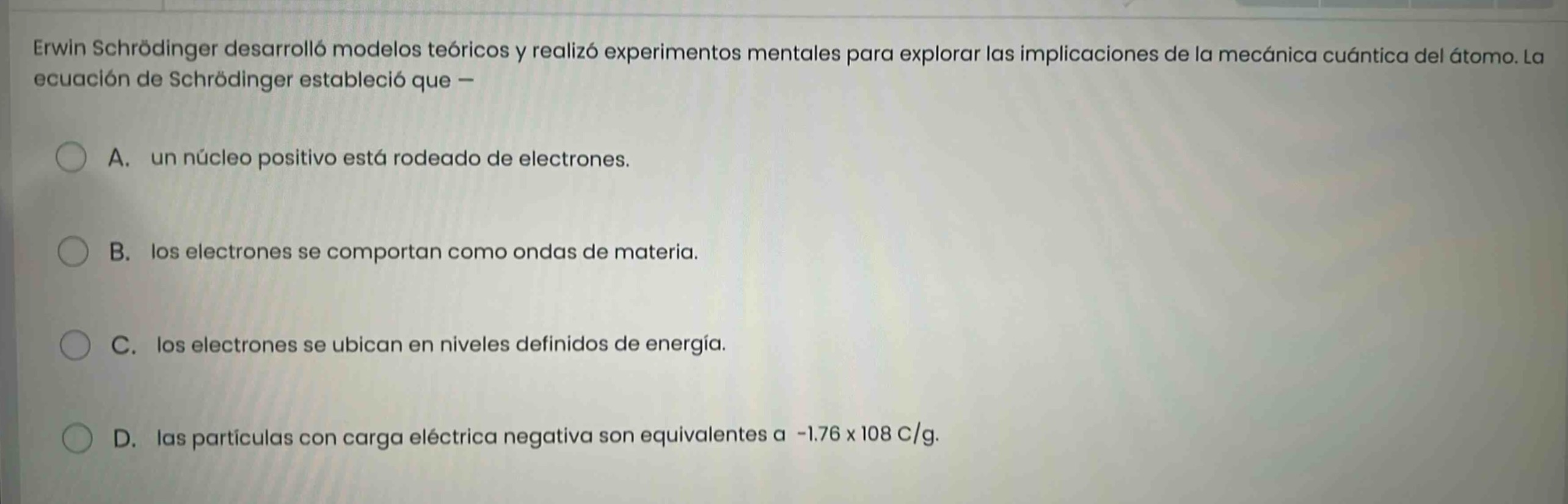 erwin schrödinger desarrolló modelos teóricos y realizó experimentos me…
