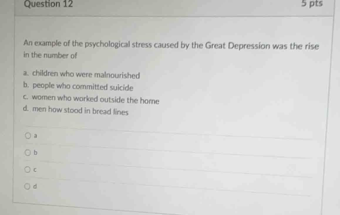 question 12 5 pts an example of the psychological stress caused by the …