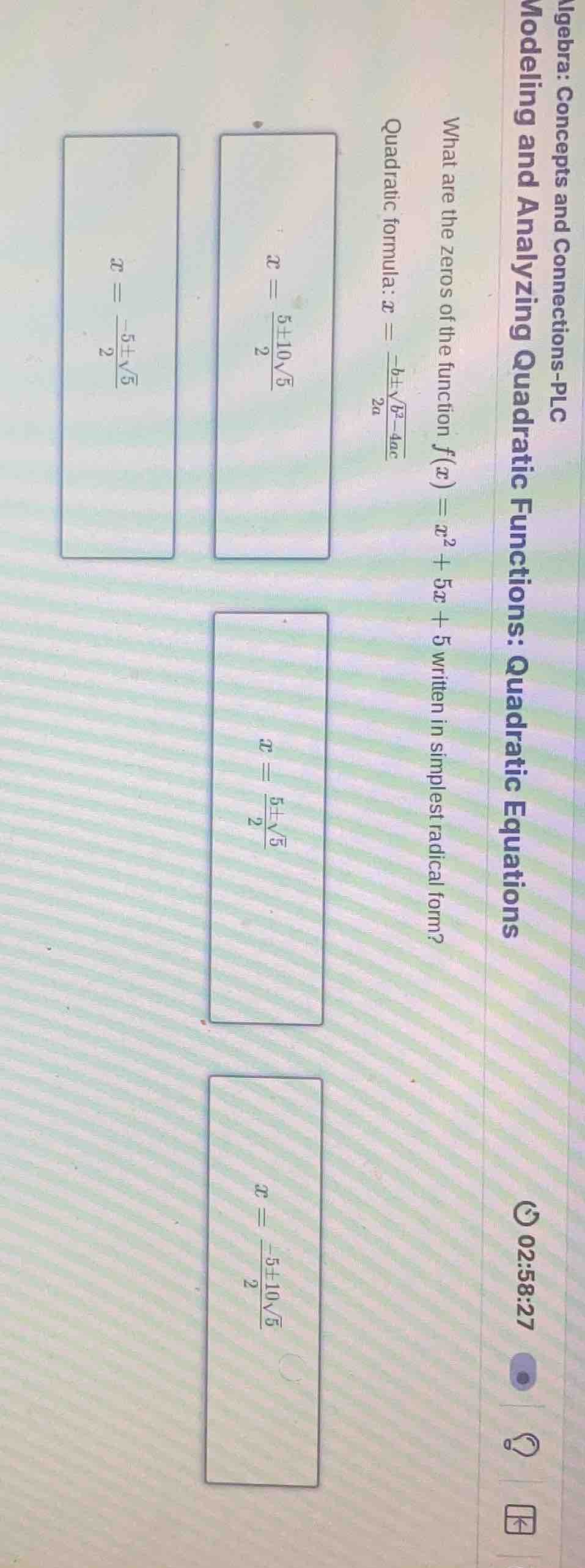 what are the zeros of the function $f(x)=x^2 + 5x + 5$ written in simpl…