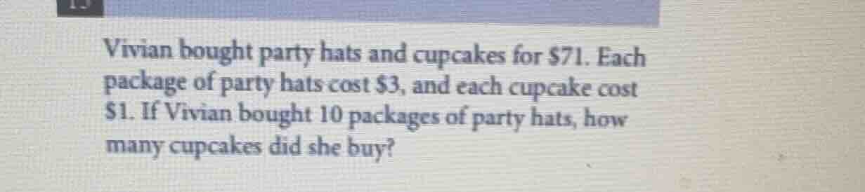 vivian bought party hats and cupcakes for $71. each package of party ha…